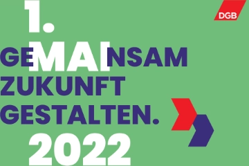 1. Mai 2022: GeMAInsam Zukunft gestalten
